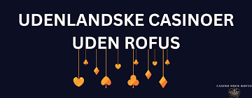 Casinos uden Rofus Oplev Friheden ved Online Gambling